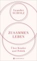 Zusammenleben. Über Kinder und Politik