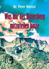 Was mir der Untersberg mitzuteilen hatte