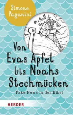 Von Evas Apfel bis Noahs Stechmücken