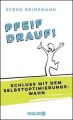 Pfeif drauf!