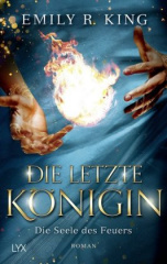 Die letzte Königin - Die Seele des Feuers