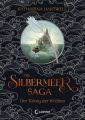 Die Silbermeer-Saga - Der König der Krähen