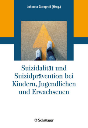 Suizidalität und Suizidprävention bei Kindern, Jugendlichen und Erwachsenen