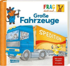 Frag doch mal ... die Maus!: Große Fahrzeuge