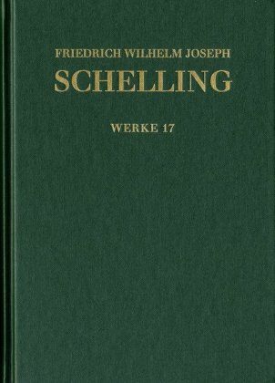 'Philosophische Untersuchungen über das Wesen der menschlichen Freyheit' und andere Texte (1809)