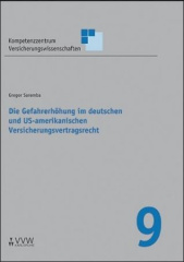 Die Gefahrerhöhung im deutschen und US-amerikanischen Versicherungsvertragsrecht