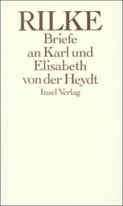 Die Briefe an Karl und Elisabeth von der Heydt 1905-1922