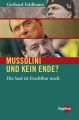 Mussolini und kein Ende?