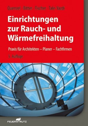 Einrichtungen zur Rauch- und Wärmefreihaltung