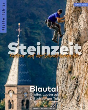 Kletterführer Steinzeit - Blautal, Großes Lautertal & Eselsburger Tal