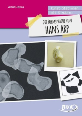 Kunst-Stationen mit Kindern: Die Formensprache von Hans Arp