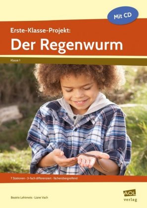 Erste-Klasse-Projekt: Der Regenwurm, m. 1 CD-ROM