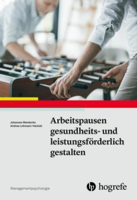 Arbeitspausen gesundheits- und leistungsförderlich gestalten