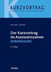 Der Kurzvortrag im Assessorexamen Arbeitsrecht