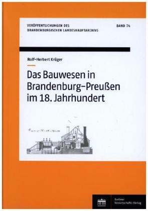 Das Bauwesen in Brandenburg-Preußen im 18. Jahrhundert