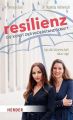 Resilienz - die Kunst der Widerstandskraft