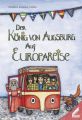 Der König von Augsburg auf Europareise