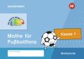 Die Bunte Reihe Mathematik - Mathe für Fußballfans, Klasse 1