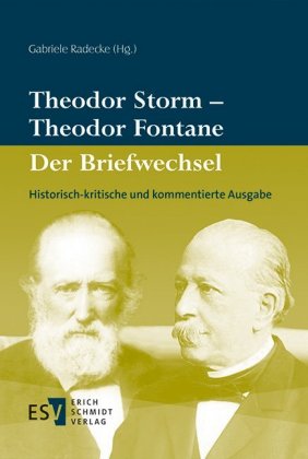 Theodor Storm ? Theodor Fontane
Der Briefwechsel