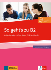 So geht's zu B2 - Übungsbuch passend zur neuen Prüfung 2019