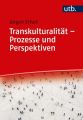 Transkulturalität  - Prozesse und Perspektiven