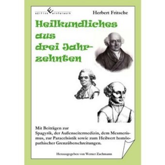 Heilkundliches aus drei Jahrzehnten