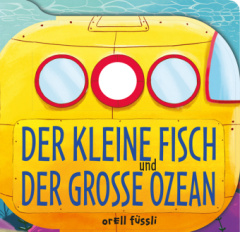 Der kleine Fisch und der große Ozean