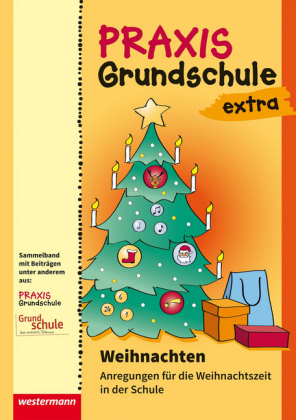 Weihnachten: Anregungen für die Weihnachtszeit in der Schule