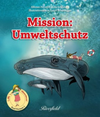 Mission: Umweltschutz