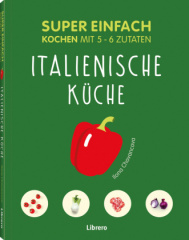 Super Einfach - Italienische Küche