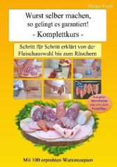 Wurst selber machen, so gelingt es garantiert! Komplettkurs