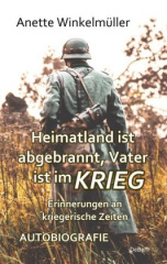 Heimatland ist abgebrannt, Vater ist im Krieg