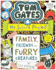 Tom Gates - Family, Friends and Furry Creatures