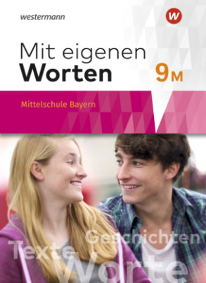 Mit eigenen Worten - Sprachbuch für bayerische Mittelschulen Ausgabe 2016