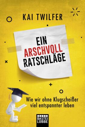 Ein Arschvoll Ratschläge