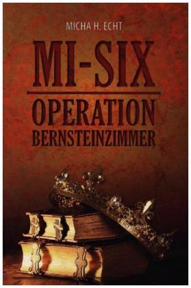 MI-SIX: Operation Bernsteinzimmer