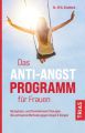 Das Anti-Angst-Programm für Frauen