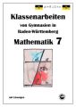 Mathematik 7, Klassenarbeiten von Gymnasien aus Baden-Württemberg mit Lösungen nach neuem Bildungsplan 2016