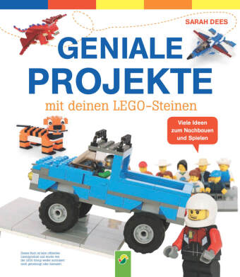 Geniale Projekte mit deinen LEGO-Steinen