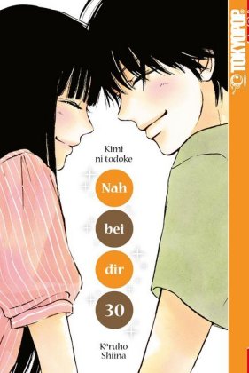 Nah bei dir - Kimi ni todoke. Bd.30