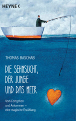 Die Sehnsucht, der Junge und das Meer