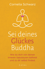 Sei deines Glückes Buddha