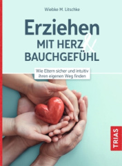 Erziehen mit Herz & Bauchgefühl