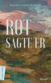 Rot, sagte er