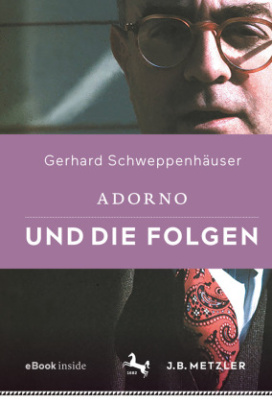 Adorno und die Folgen, m. 1 Buch, m. 1 E-Book