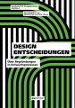 Design Entscheidungen