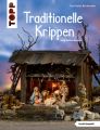 Traditionelle Krippen zum Selberbauen (kreativ.kompakt)