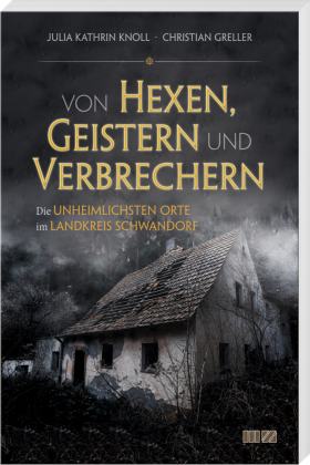 Von Hexen, Geistern und Verbrechern