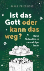 Ist das Gott oder kann das weg? - Weihnachtsausgabe