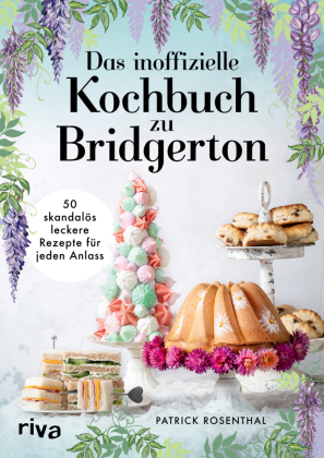 Das inoffizielle Kochbuch zu Bridgerton